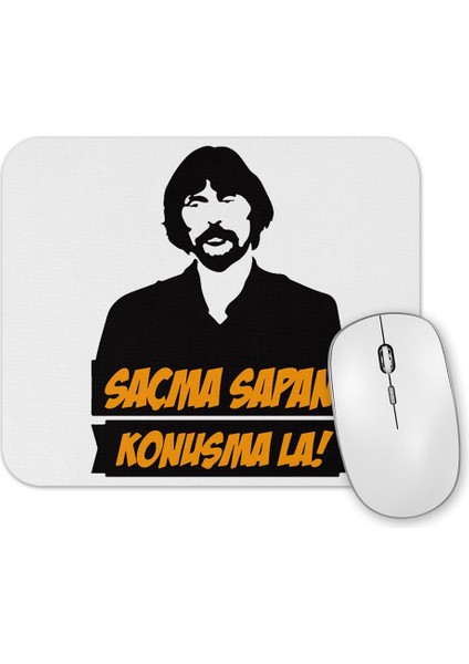 Behzat Ç Saçma Sapan Konuşma La Mouse Pad
