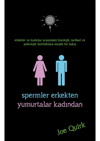 Spermler Erkekten Yumurtalar Kadından - Joe Quirk