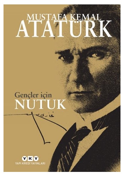 Nutuk - Atatürk ( Çocukluk ve Okul Yılları ) - Mustafa Kemal Atatürk - Ipek Çalışlar