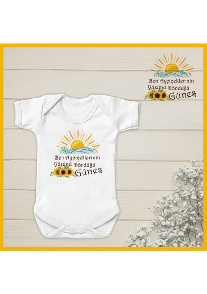 Ben Ayçiçeklerinin Yüzünü Döndüğü Güneş Organik Yazılı Bebek Body Zıbın