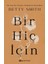 Bir Hiç İçin - Betty Smith 1