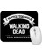 I Watch Too Much Walking Dead Said Nobody Ever Mouse Pad 1