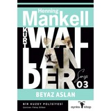 Beyaz Aslan - Kurt Wallander Serisi 3 - Henning Mankell