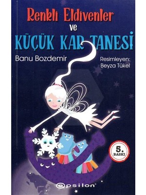 Epsilon Yayınları Renkli Eldivenler ve Küçük Kar Tanesi