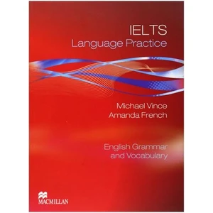 Ielts Language Practice English Grammar And Vocabulary  - Michael Vince