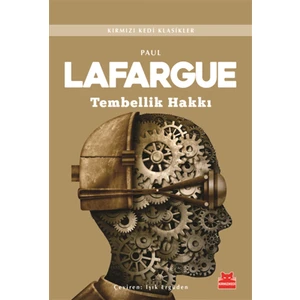 Tembellik Hakkı - Paul Lafargue