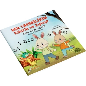 Ben Yapabilirim - Kikirik ve Zıpzıp - Dilek Turan Eryetli
