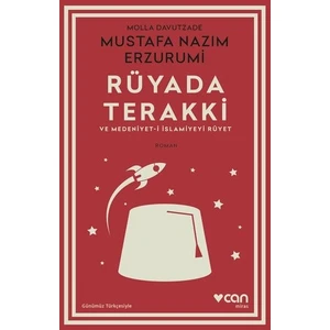 Rüyada Terakki ve Medeniyet-i İslamiyeyi Rüyet - Mustafa Nazım Erzurumi