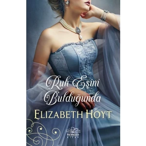 Ruh Eşini Bulduğunda - Elizabeth Hoyt