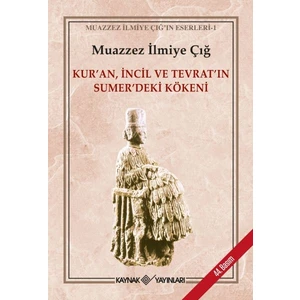 Kur An Incil ve Tevrat In Sümer Deki Kökeni