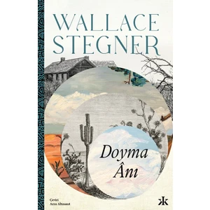 Doyma Anı - Wallace Stegner