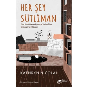 Her Şey Sütliman - Kathryn Nicolai