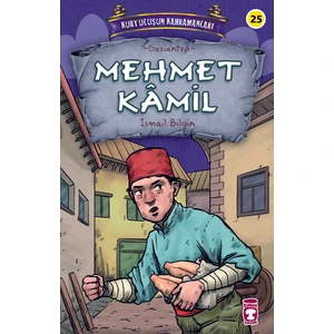 Mehmet Kamil - Kurtuluşun Kahramanları 3 - Ismail Bilgin