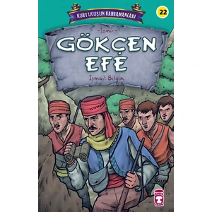 Gökçen Efe - Kurtuluşun Kahramanları 3 - Ismail Bilgin