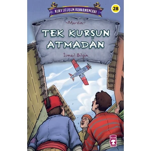 Tek Kurşun Atmadan - Kurtuluşun Kahramanları 3 - Ismail Bilgin