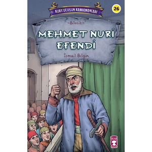 Mehmet Nuri Efendi - Kurtuluşun Kahramanları 3 - Ismail Bilgin