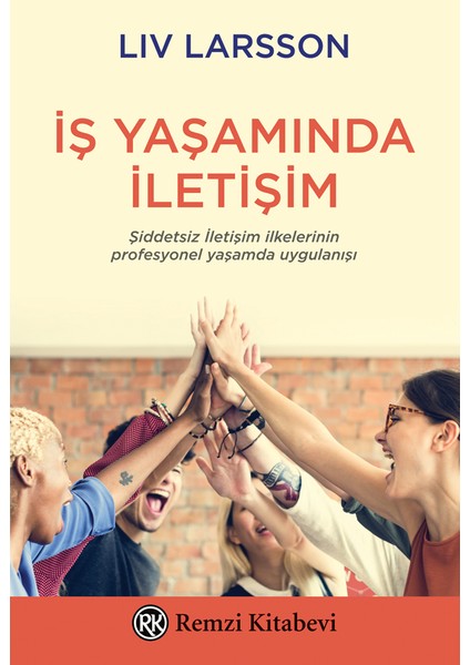 Iş Yaşamında Iletişim - Liv Larsson