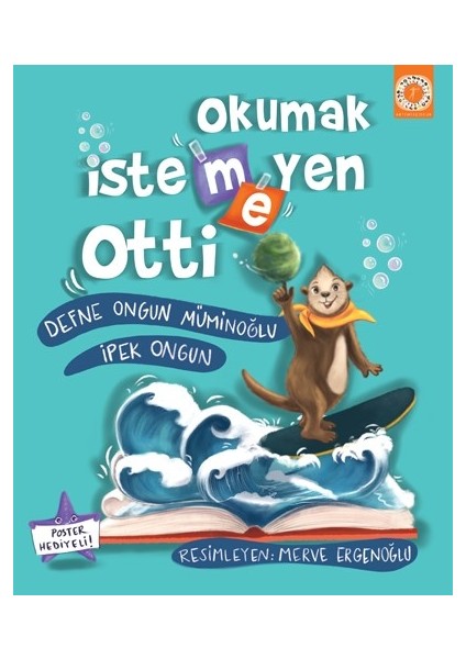 Okumak Istemeyen Otti - Defne Ongun Müminoğlu - Ipek Ongun
