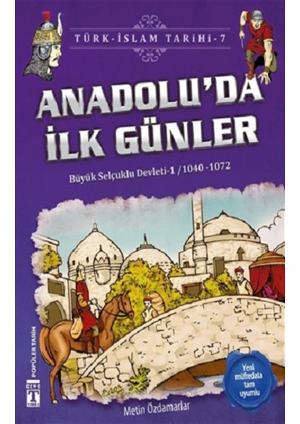Anadolu'da Ilk Günler / Türk - Islam Tarihi 7