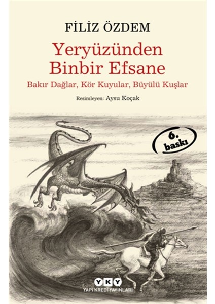 Yeryüzünden Binbir Efsane - Bakır Dağlar, Kör Kuyular, Büyülü Kuşlar