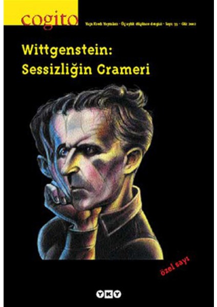 Cogito Sayı 33 - Wittgenstein: Sessizliğin Grameri