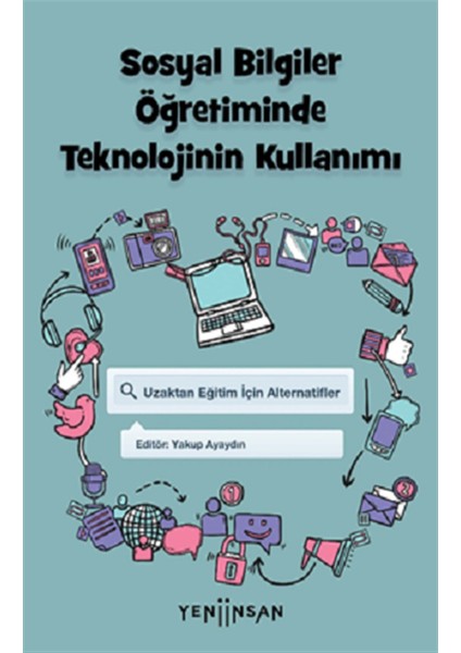 Yeni İnsan Yayınları Sosyal Bilgiler Öğretiminde Teknolojinin Kullanımı