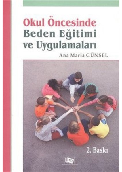 Okul Öncesinde Beden Eğitimi ve Uygulamaları