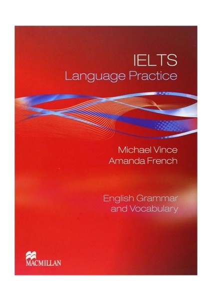 Ielts Language Practice English Grammar And Vocabulary - Michael Vince