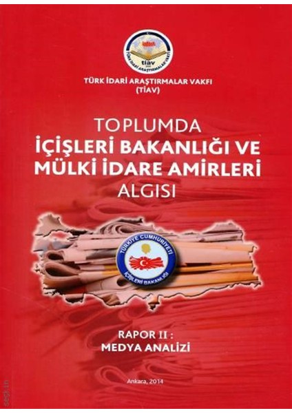 Toplumda Içişleri Bakanlığı ve Mülki Idare Amirleri Algısı - Rapor 2 Medya Analizi