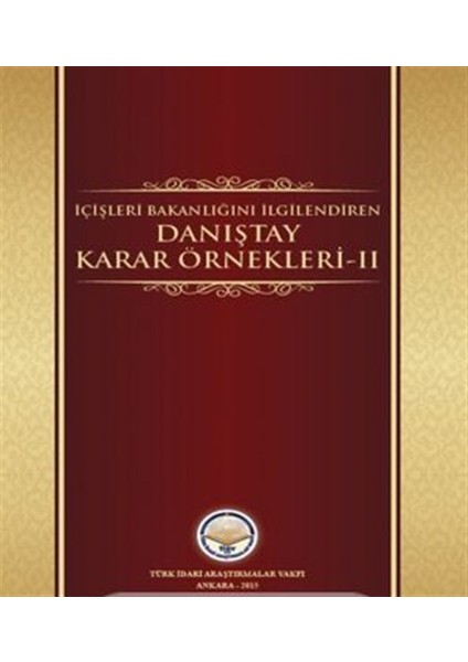 Içişleri Bakanlığını Ilgilendiren Danıştay Karar Örnekleri-Iı