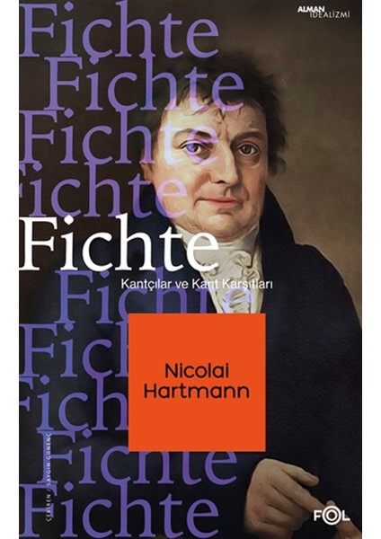 Fichte –kantçılar ve Kant Karşıtları