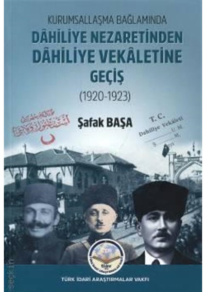 Kurumsallaşma Bağlamında Dahiliye Nezaretinden Dahiliye Vekaletine Geçiş