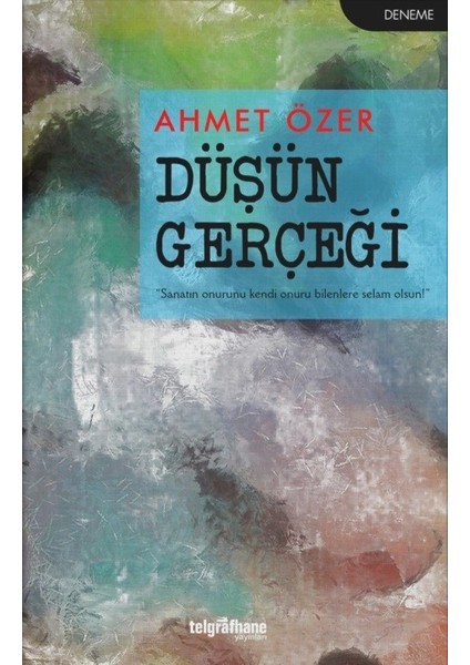 Düşün Gerçeği - Ahmet Özer