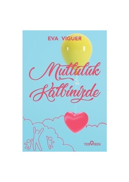 Mutluluk Kalbinizde - Eva Viguer