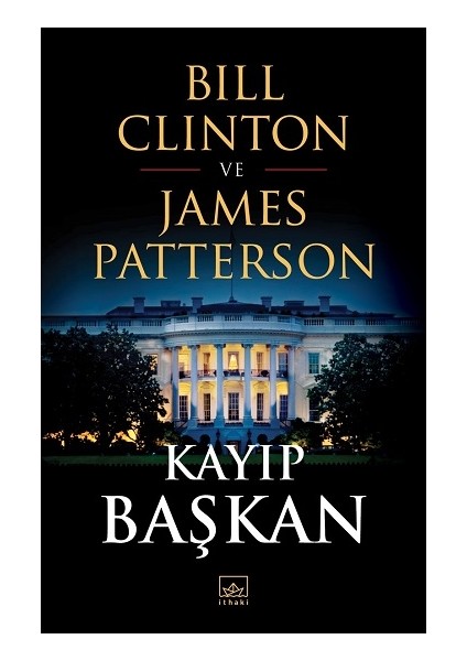 Kayıp Başkan - Bill Clinton