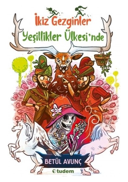 Tudem Yayınları Yeşillikler Ülkesi'nde - Ikiz Gezginler