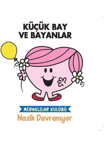 Küçük Bay ve Bayanlar Meraklılar Kulübü Nazik Davranıyor