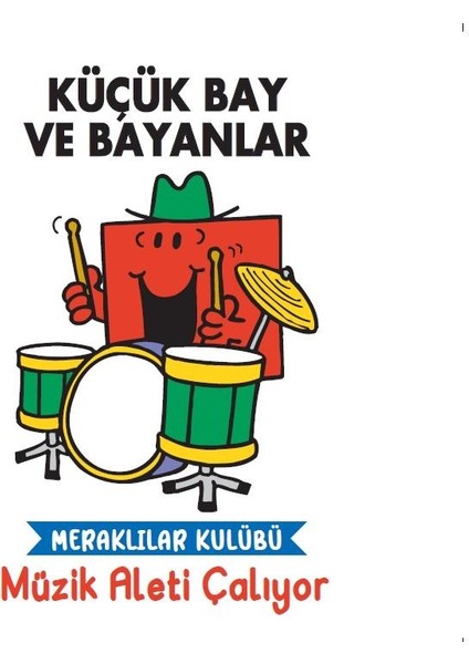 Küçük Bay ve Bayanlar Meraklılar Kulübü Müzik Aleti Çalıyor