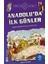 Anadolu'da Ilk Günler / Türk - Islam Tarihi 7 1