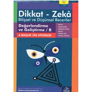 Dikkat ve Zeka Akademisi 10-11 Yaş Bilişsel ve Düşünsel Beceriler Değerlendirme ve Geliştirme/b