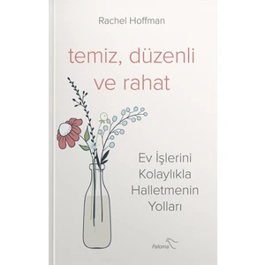 Temiz, Düzenli ve Rahat - Rachel Hoffman