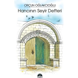 Hancının Seyı̇r Defterı̇ - Orçun Oğlakçıoğlu