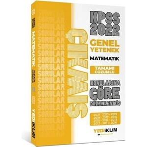 Yediiklim Yayınları KPSS 2022 Genel Yetenek Matematik Konularına Göre Tamamı Çözümlü Çıkmış Sorular (Son 12 Yıl)