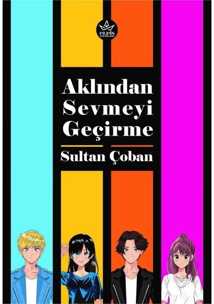 Aklından Sevmeyi Geçirme - Sultan Çoban