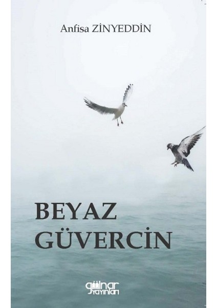 Beyaz Güvercin - Anfisa Zinyeddin