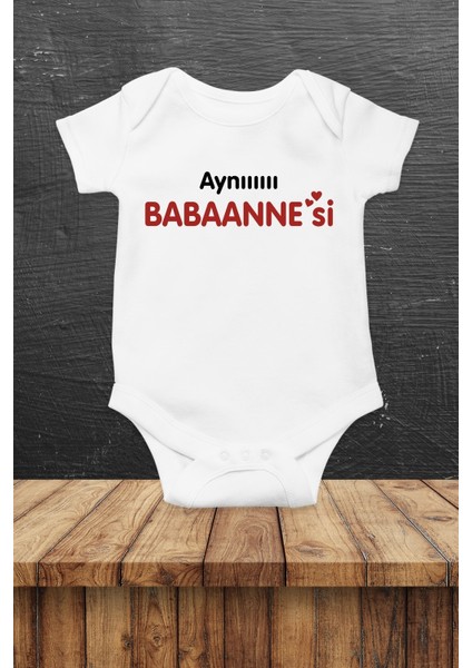 Aynıııııı Babaannesi Baskılı Bebek Body Zıbın