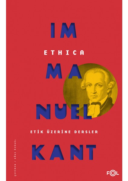 Ethica - Etik Üzerine Dersler - Immanuel Kant
