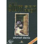 Kişisel Yayınlar Ölüm Son Değil - Ahmet Deniz