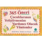 365 Öneri Çocuklarınızı Yetiştirmenize Yardımcı Olacak Yöntemler