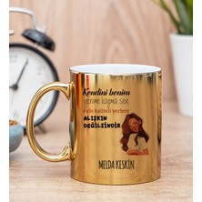 Hediye Dükkanı Kişiye Özel Alışıkın Değilsindir Tasarım Esprili Gold Kupa Bardak